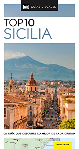 Guía Top 10 Sicilia (Guías Visuales TOP 10): La guía que descubre lo mejor de cada ciudad (Guías de viaje) von DK